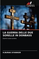 La Guerra Delle Due Sorelle in Donbass 6203641650 Book Cover