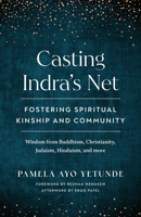 Casting Indra's Net: Fostering Spiritual Kinship and Community 164547092X Book Cover
