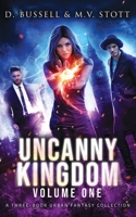 Uncanny Kingdom, Volume One: Familiar Magic / Spectral Detective / Magic Eater. 1719391025 Book Cover