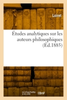 Études analytiques sur les auteurs philosophiques 2329907575 Book Cover