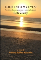 Look Into My Eyes 1326600990 Book Cover