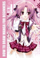 How To Draw Manga For Beginners: How to Draw the Supercute Characters of Japanese Comics 1697967000 Book Cover
