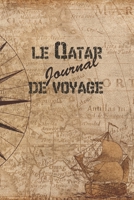 Le Qatar Journal de Voyage: 6x9 Carnet de voyage I Journal de voyage avec instructions, Checklists et Bucketlists, cadeau parfait pour votre s�jour au Qatar et pour chaque voyageur. 1699030049 Book Cover