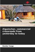 Ziguinchor, commercial crossroads from yesterday to today 6209942628 Book Cover