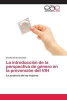 La Introduccion de La Perspectiva de Genero En La Prevencion del Vih 3659009385 Book Cover