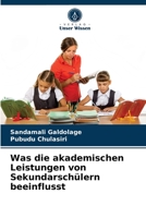 Was die akademischen Leistungen von Sekundarschülern beeinflusst 6203330108 Book Cover