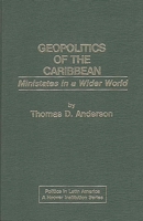Geopolitics of the Caribbean: Ministates in a Wider World 0275911195 Book Cover