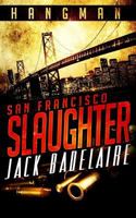 San Francisco Slaughter 1500101419 Book Cover