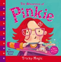 The Adventures of Pinkie: Tricky Magic (The Adventures of Pinkie) 1862304890 Book Cover