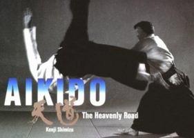 Aikido: The Heavenly Road 1883695023 Book Cover