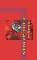 The Cosmonauts Sorrows B0858TFG8Y Book Cover