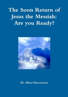 The Soon Return of Jesus the Messiah: are you ready? 9657542650 Book Cover