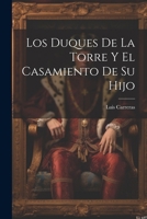 Los Duques De La Torre Y El Casamiento De Su Hijo 1022530577 Book Cover