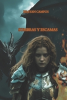 SOMBRAS Y ESCAMAS: Magia ancestral, secretos médicos y un destino marcado por fuego y sangre (SOMBRA, OSCURIDAD, LUZ, MAGIA, ROMANCE MAGICO, PODER, OBJETOS MAGICOS) (Spanish Edition) B0FMK4XSC7 Book Cover
