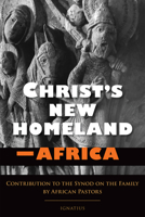 Christ's New Homeland - Africa 1621640884 Book Cover
