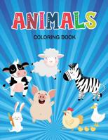 Animals Coloring Book: Coloring Book with Fun, Easy, and Relaxing for Kids & Toddlers 1083143468 Book Cover