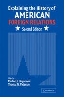 Explaining the History of American Foreign Relations 0521407362 Book Cover