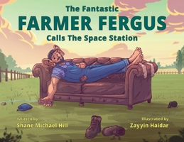 The Fantastic Farmer Fergus: Calls The Space Station 064577670X Book Cover