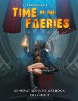 Time of the Faeries: Generation 5 Art Book 1387125532 Book Cover