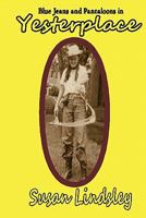 Blue Jeans and Pantaloons in Yesterplace 0984262636 Book Cover