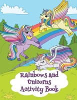 Rainbows and Unicorns Activity Book: 80 Activities for ages 4-8 with Coloring, Mazes, Dot-to-Dots, Word Searches and More! B08WJY34ZK Book Cover