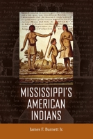 Mississippi's American Indians 1496843401 Book Cover