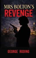 Mrs Bolton's Revenge 1036974901 Book Cover
