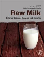 Raw Milk: Balance Between Hazards and Benefits 0128105305 Book Cover