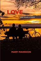 LOVE: AND OTHER STORIES 1913144313 Book Cover