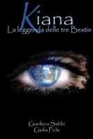 Kiana-La leggenda delle tre Bestie 0244793387 Book Cover