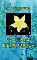 Cover My Weaknesses 1418442364 Book Cover