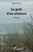 Le goût d'un ailleurs: Roman (Rue Des Écoles) (French Edition) 2343134367 Book Cover