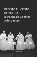 Pronto el viento de bolina o crónica de un amor a destiempo 1790613019 Book Cover