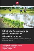 Influência da geometria de plantio e do nível de nitrogênio no arroz: Influência da geometria do plantio e do nível de nitrogênio no arroz (Oryza sativa L.) 6204153382 Book Cover