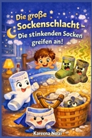 Die große Sockenschlacht – Die stinkenden Socken greifen an! B0GL51V7YV Book Cover