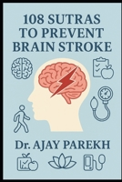 108 Sutras to Prevent Brain Stroke: Your Daily Blueprint for Brain Protection B0FNMDMHXT Book Cover