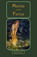Matilda and the Fairies 0991862864 Book Cover