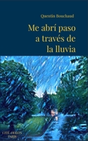 Me abrí paso a través de la lluvia (Spanish Edition) B0CQR61XW1 Book Cover