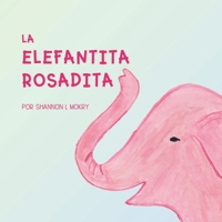 La Elefantita Rosadita (Spanish Edition) 195152117X Book Cover