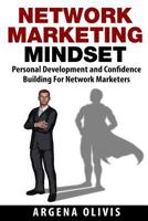 Network Marketing Mindset: Personal Development and Confidence Building for Network Marketers 1511754478 Book Cover