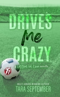 Drives Me Crazy: A College Soccer Romance (Lesson in Love) B0F8VJFL46 Book Cover