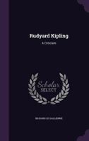 Rudyard Kipling: A Criticism 1145962874 Book Cover
