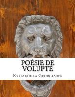 Poesie de volupt�: La vie n'est pas un long fleuve tranquille 1544845448 Book Cover