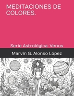Meditaciones de Colores.: Serie Astrológica: Venus (Meditaciones de Colores, Serie Astrologica: Venus) (Spanish Edition) B0CVXB2DBK Book Cover