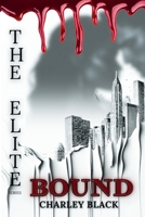 Bound: A Slow Burn Dystopian Vampire Romance (The Elite Series Book One) B0DS8VRGGV Book Cover