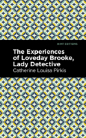 The Experiences of Loveday Brooke, Lady Detective 0486251640 Book Cover