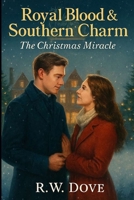 Royal Blood & Southern Charm: The Christmas Miracle 1968973168 Book Cover