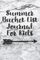 Summer Bucket List Journal For Kids: Travel Adventure Checklist Notebook 1073659712 Book Cover