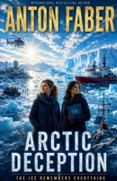 Arctic Deception (The Tipping Point Chronicles) B0FMBKYTFN Book Cover