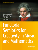 Functorial Semiotics for Creativity in Music and Mathematics 3030851923 Book Cover